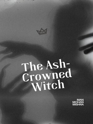 cover image of The Ash-Crowned Witch